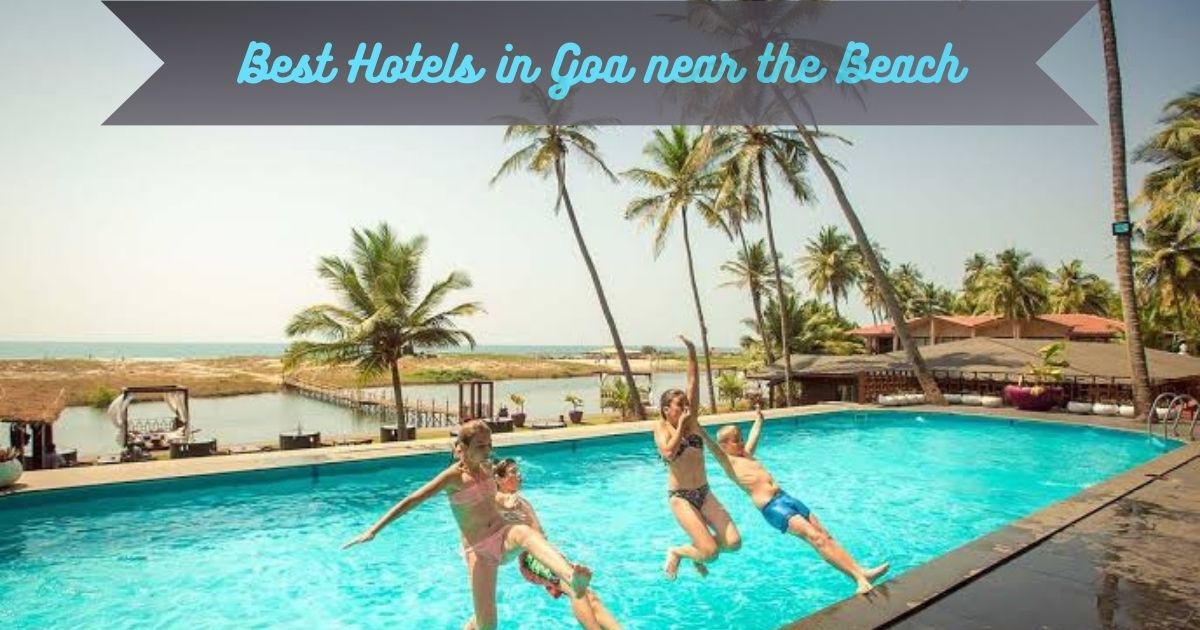 best-hotels-in-goa-near-the-beach-in-2023