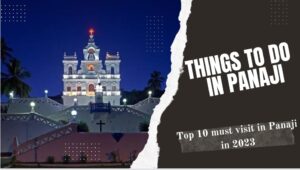 things to do in Panaji in 2023